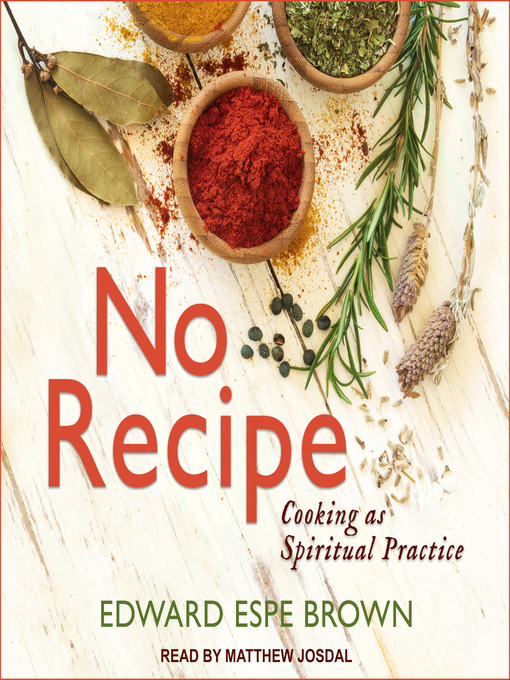 Title details for No Recipe by Edward Espe Brown - Available